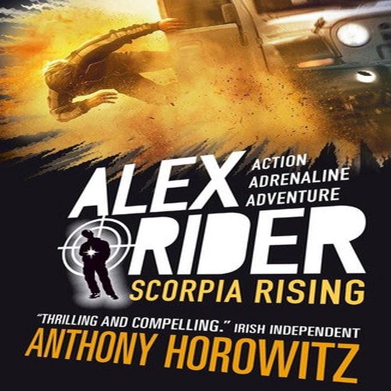 ALEX RIDER 09 SCORPIA RISING 15TH ANNI