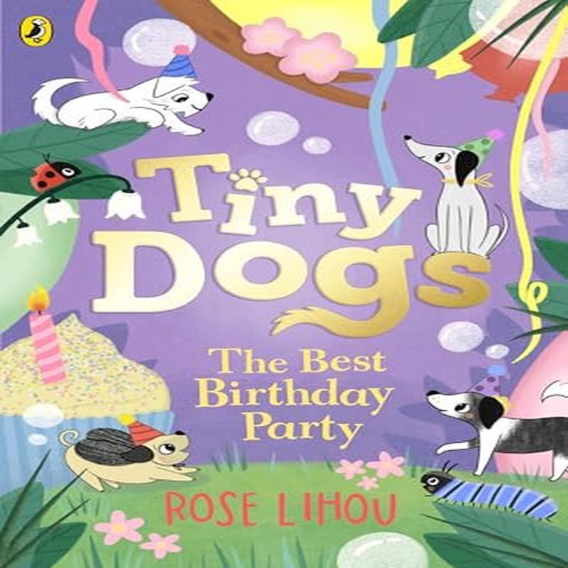 Tiny Dogs #03: The Best Birthday Party