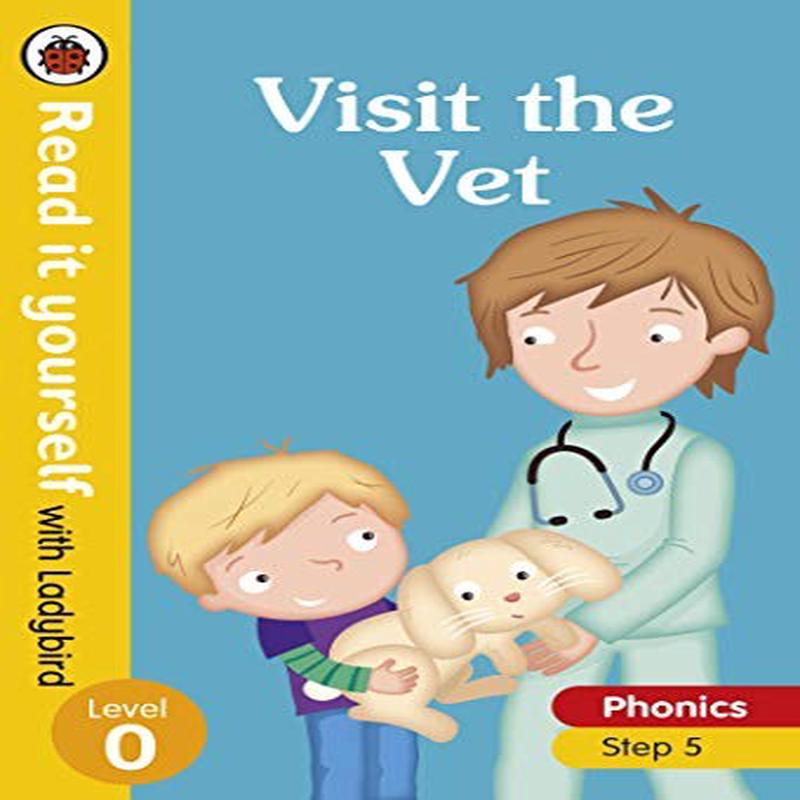 Visit the Vet Read it yourself with Ladybird Level 0: Step 5