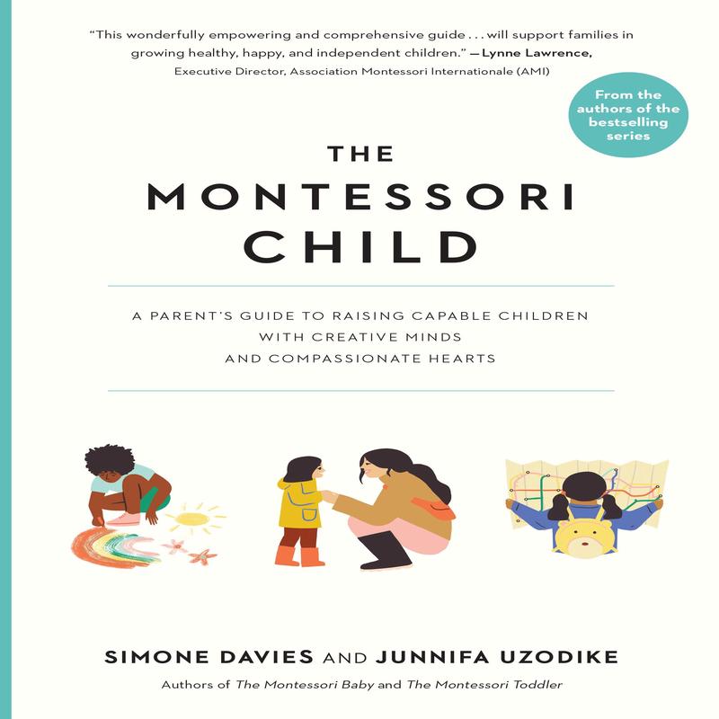 The Montessori Child (The Parent's Guide to Montessori)