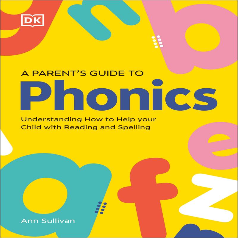 A Parent's Guide to Phonics (DK Super Phonics)
