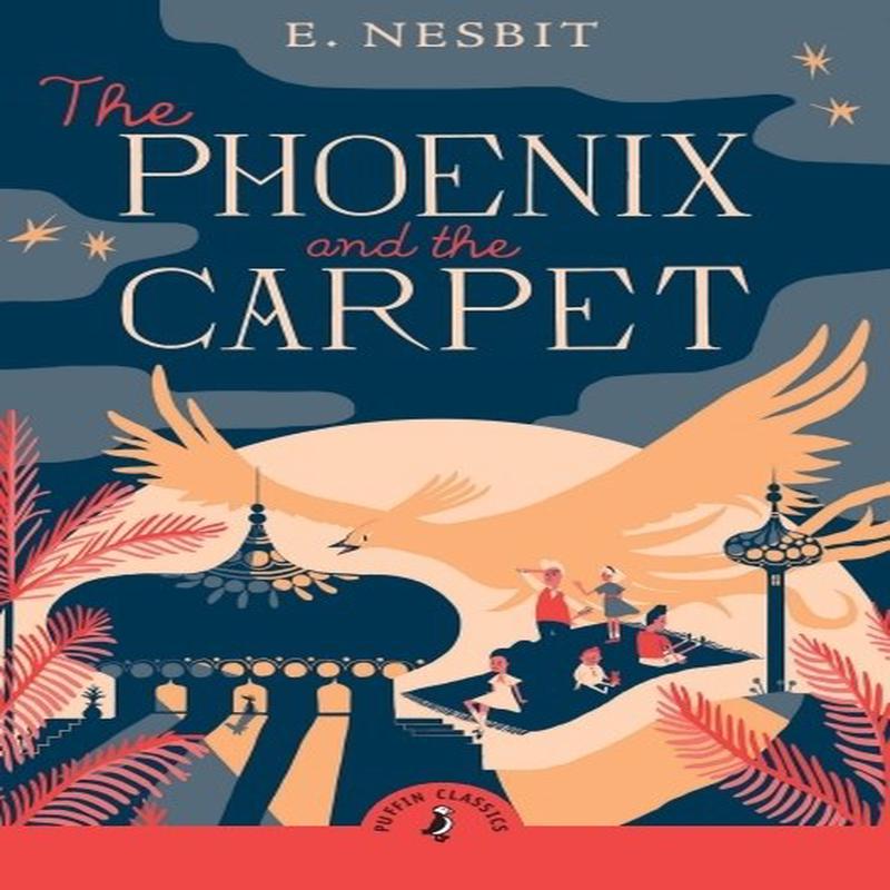 The Phoenix and the Carpet (Puffin Classics)