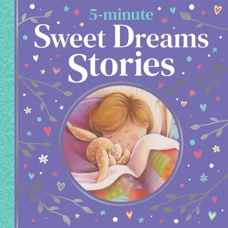 5 MINUTE SWEET DREAMS STORIES