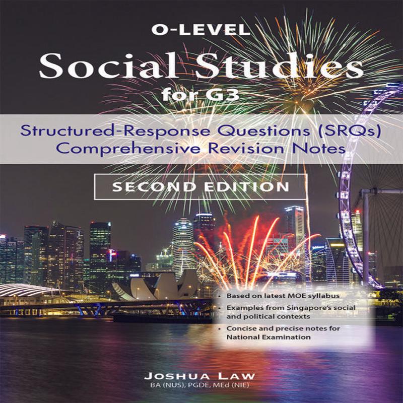 O-Level Social Studies Structured-Response Questions (SRQs) Comprehensive Revision Notes 2nd Edition