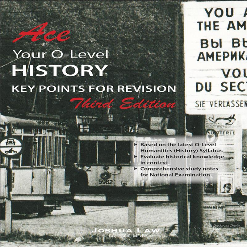 Ace Your O-Level History Key Points for Revision 3rd Edition