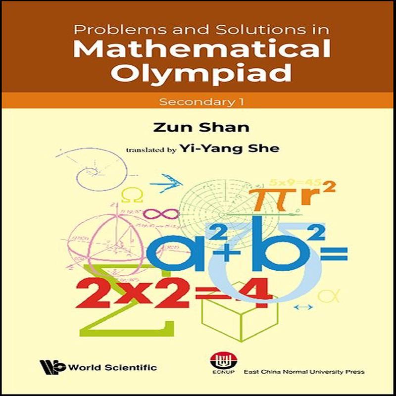 Problems And Solutions In Mathematical Olympiad Secondary 1