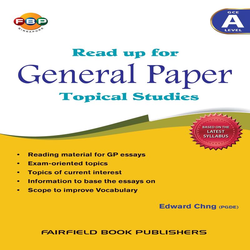 A Level Read Up for General Paper Topical Studies 2nd Edition