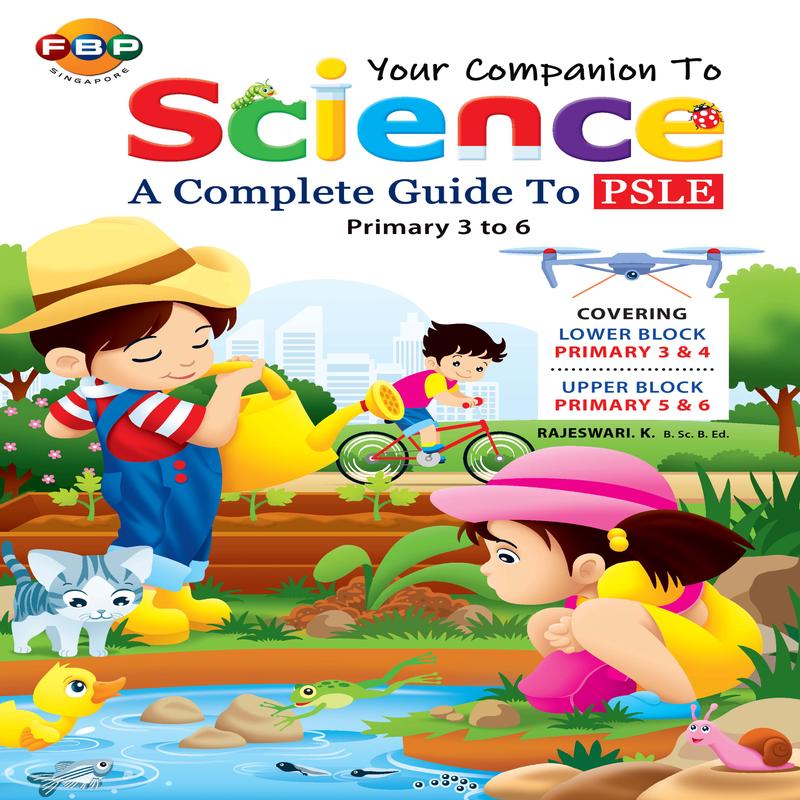 Your Companion To Science A Complete Guide To PSLE 3rd Edition