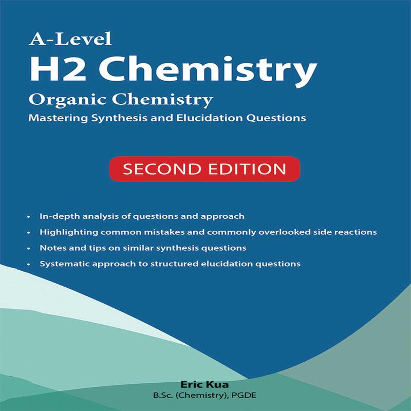 A Level H2 Chemistry Synthesis and Elucidation Second Edition