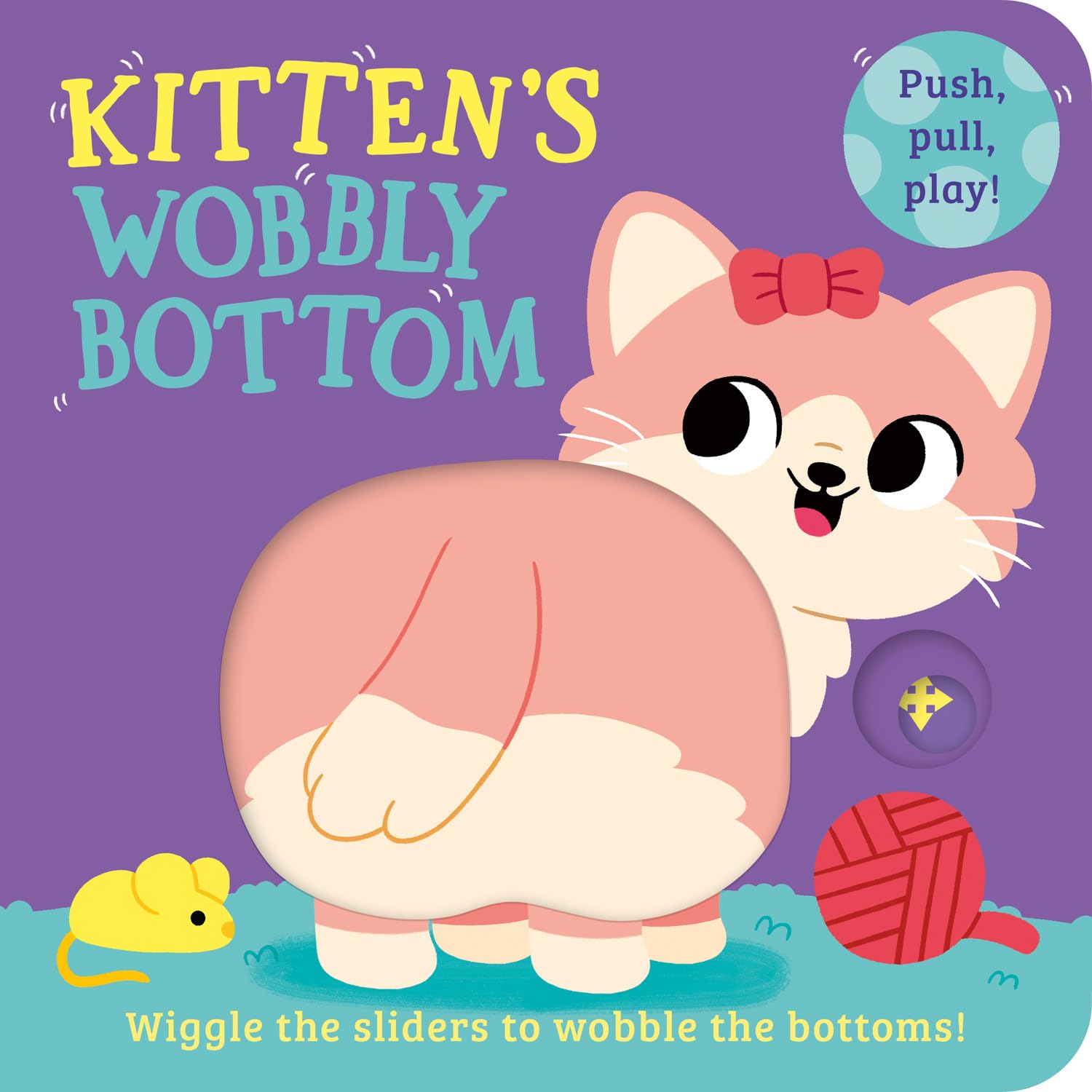 Wobbly Bottoms: Kitten
