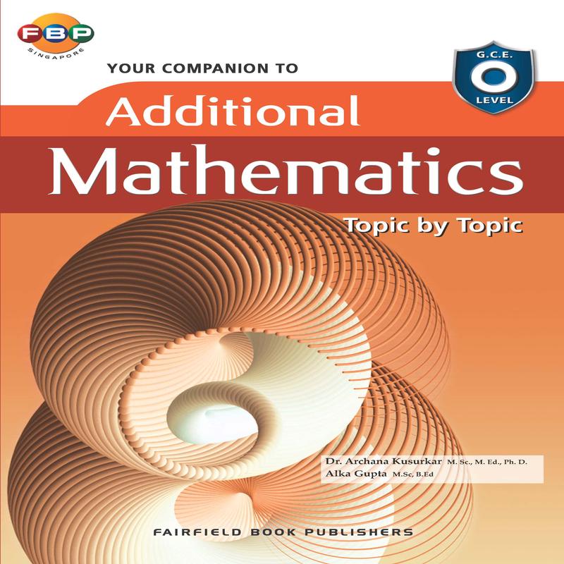 O-Level Your Companion To Additional Mathematics