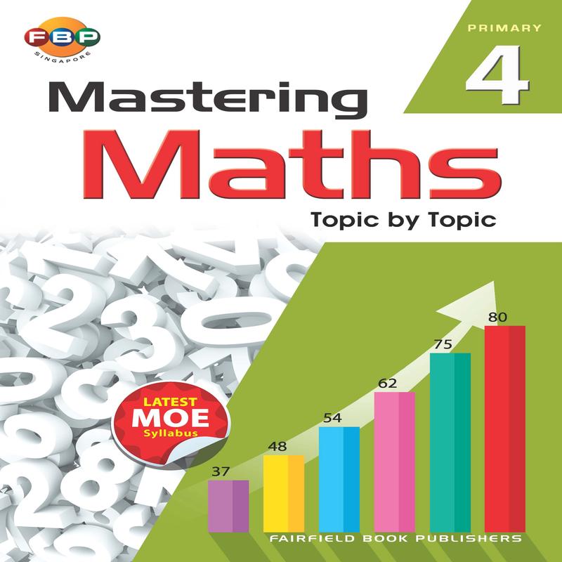 Primary 4 Mastering Maths Topic by Topic 2nd Edition