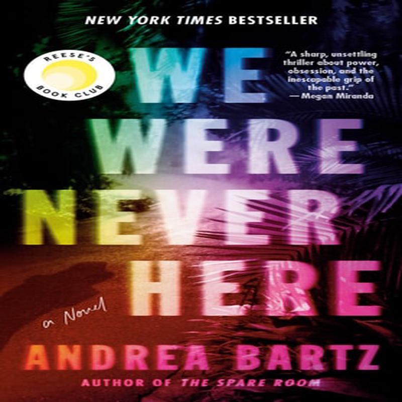 We Were Never Here: Reese's Book Club: A Novel