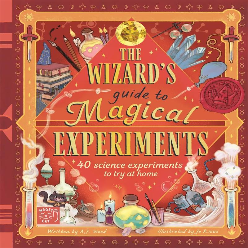 The Wizard's Guide to Magical Experiments: 40 Science Experiments To Try At Home (Hardcover)
