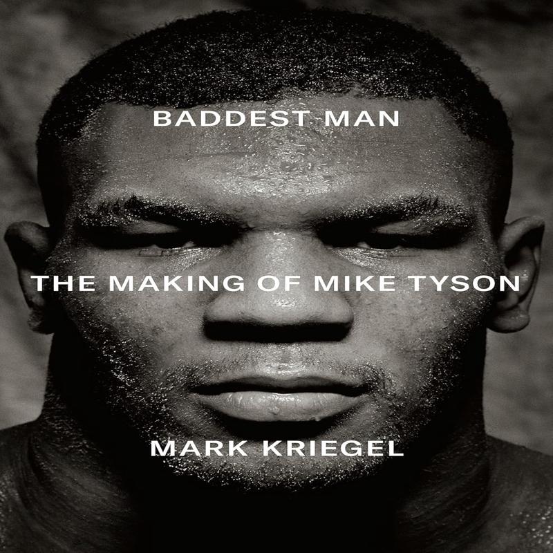 Baddest Man: The Making Of Mike Tyson