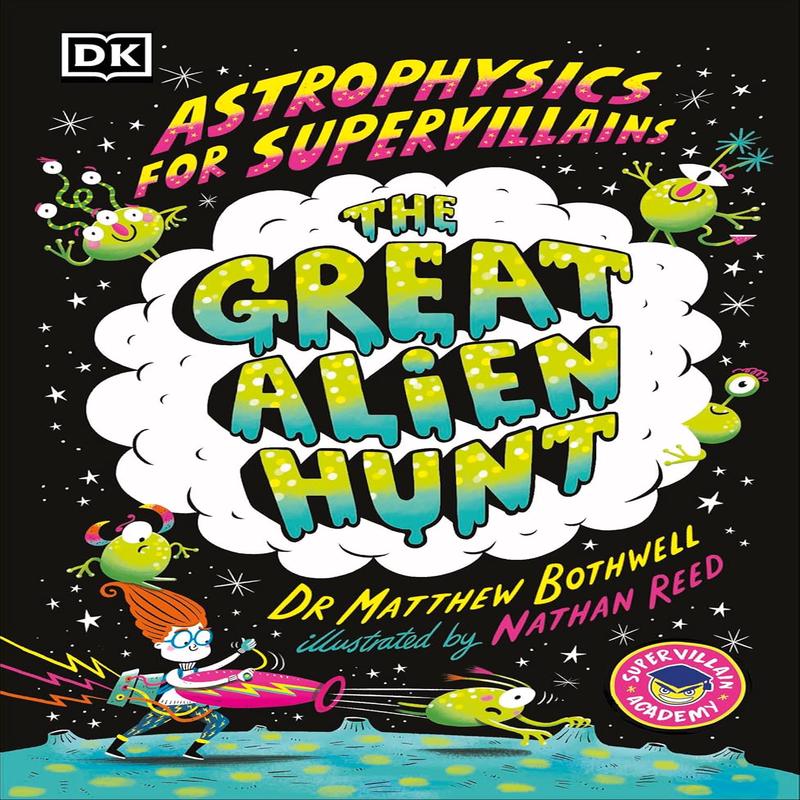 Astrophysics for Supervillains 2 The Great Alien Hunt (Paperback)