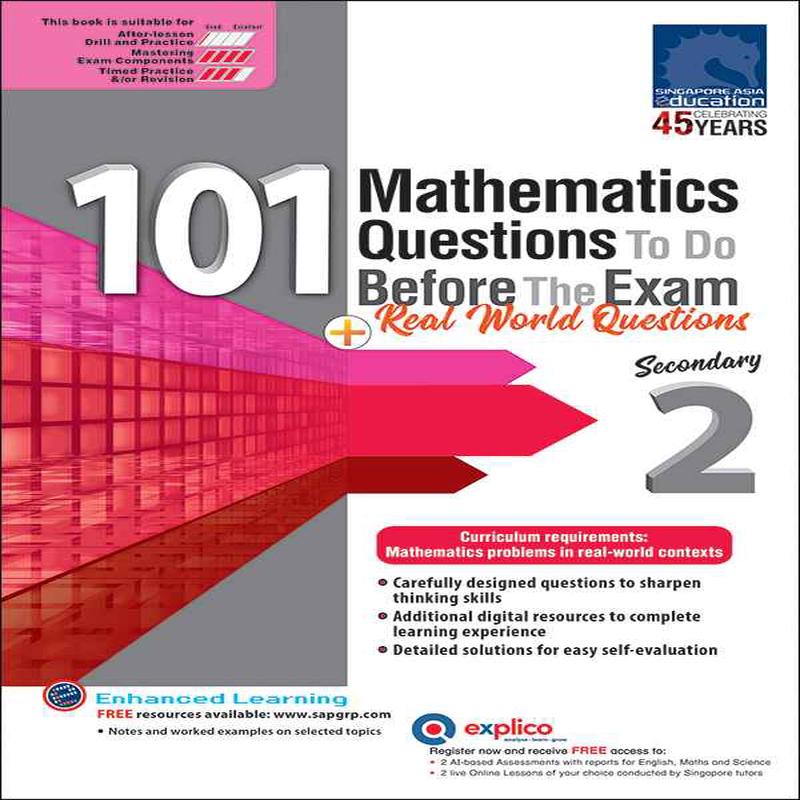 Secondary 2 - 101 Mathematics Questions To Do Before The Exam + Real World Questions -2nd Edition