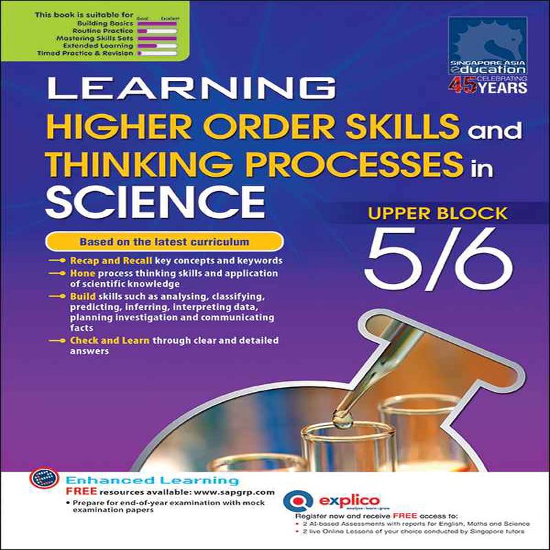 Primary 5/6 Learning Higher Order Skills and Thinking Processes in Science Upper Block 5/6 -2nd Edition