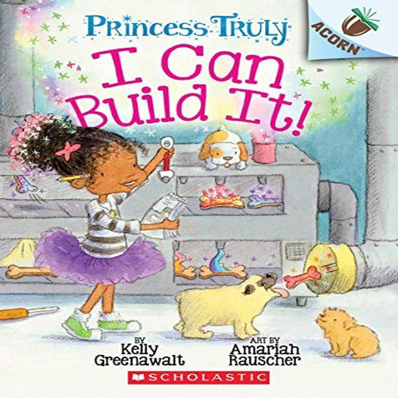 An Acorn Book - Princess Truly #3 : I Can Build It!