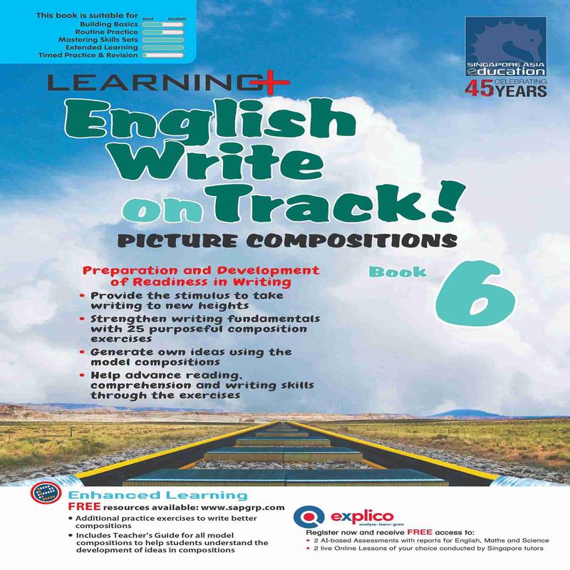 Primary 6 LEARNING+ English Write on Track! PICTURE COMPOSITIONS Book 6 -2nd Edition