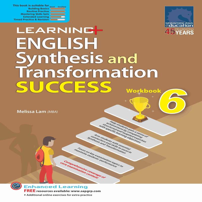 Prmary 6 LEARNING+ ENGLISH Synthesis and Transformation SUCCESS Workbook 6