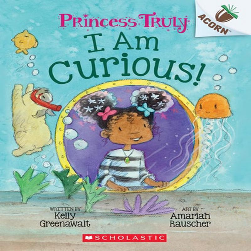 An Acorn Book - Princess Truly #7 : I Am Curious