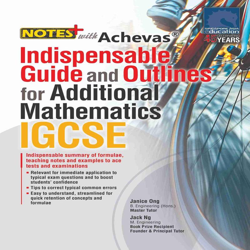 NOTES+ with Achevas Indispensable Guide and Outlines for Additional Mathematics IGCSE