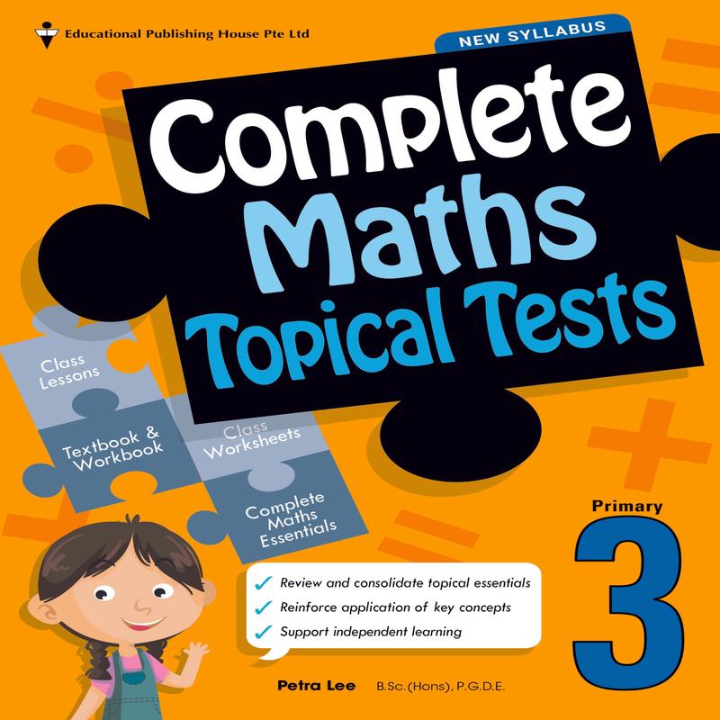 Primary 3 Complete Maths Topical Tests (2nd Edition)