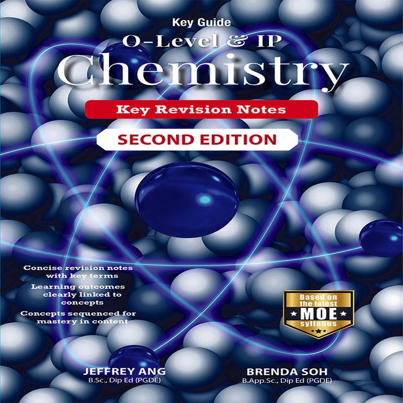 Key Guide: O-Level Chemistry Key Revision Notes Second Edition