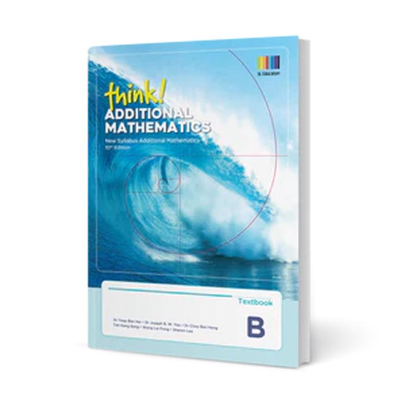 think! Additional Mathematics Textbook B (10th Edition)