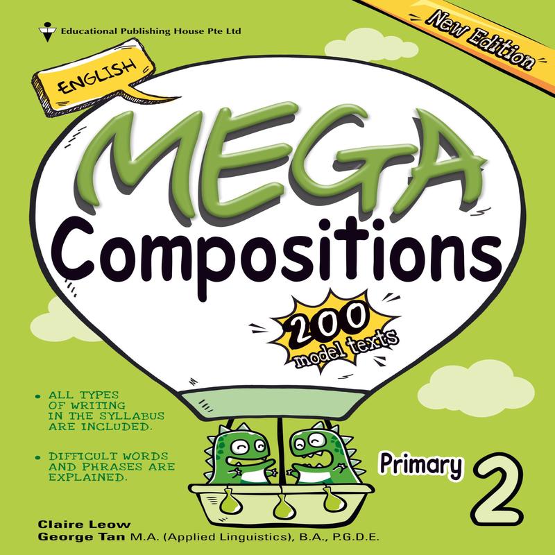 Primary 2 English Mega Compositions (2nd Edition)