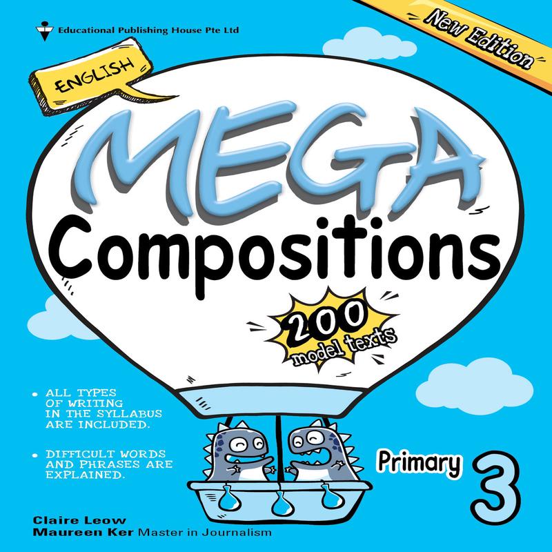 Primary 3 English Mega Compositions (2nd Edition)