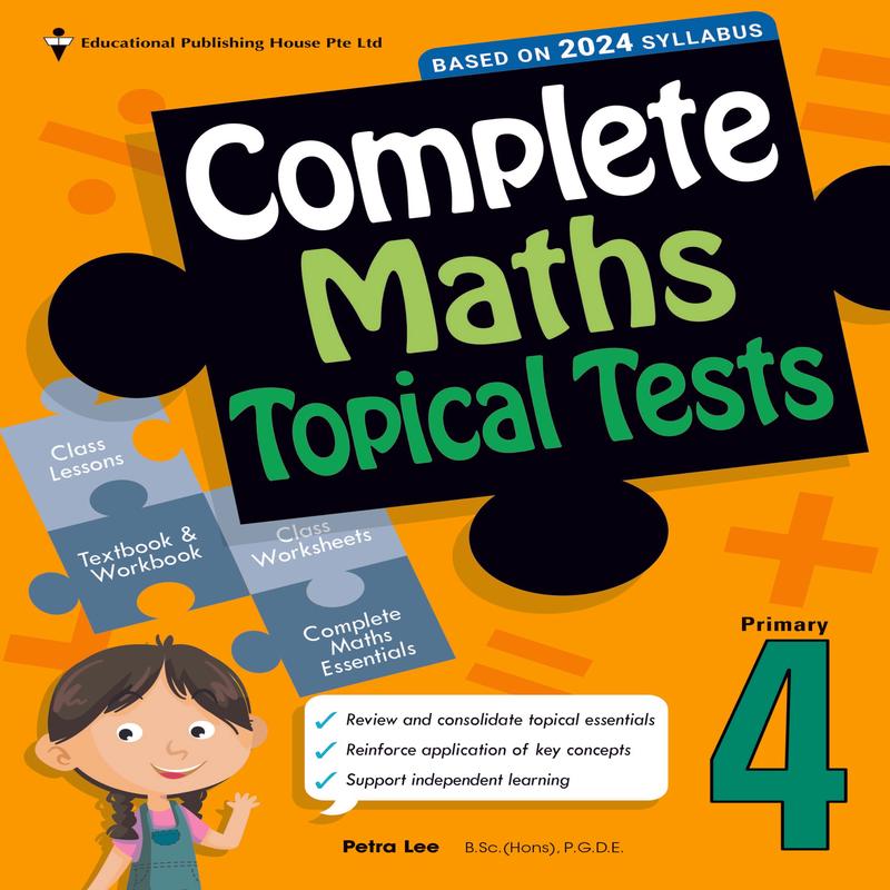 Primary 4 Complete Maths Topical Tests (2nd Edition)
