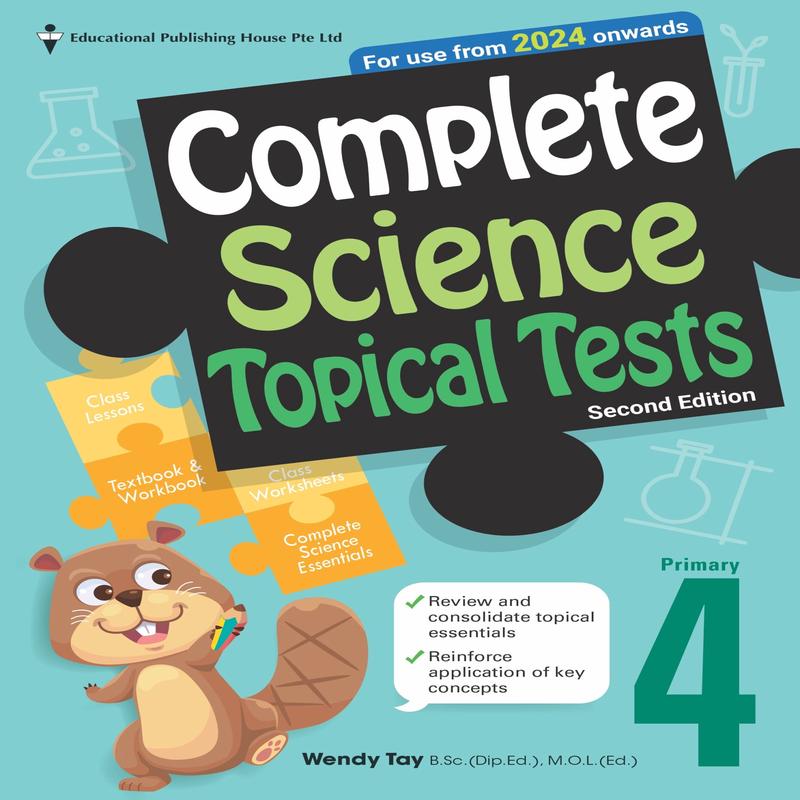 Primary 4 Complete Science Topical Tests (2nd Edition)