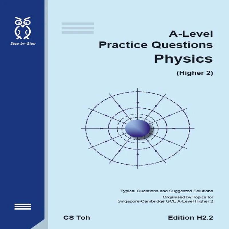 A-Level Physics Practice Questions Higher 2.2 Edition