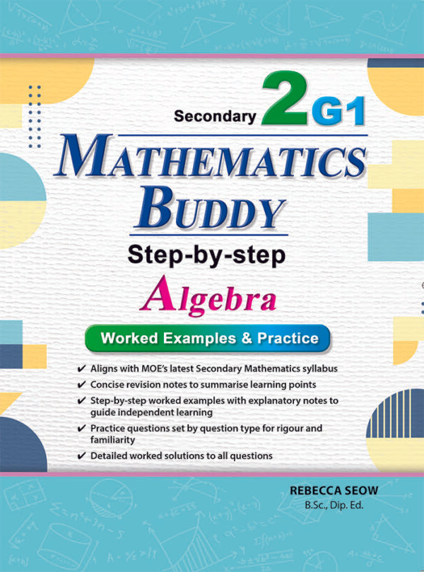 Mathematics Buddy Secondary Two (G1): Step-By-Step Algebra