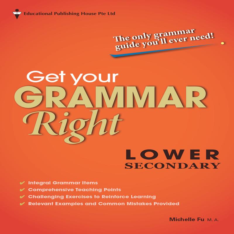 Lower Secondary Express Get Your Grammar Right