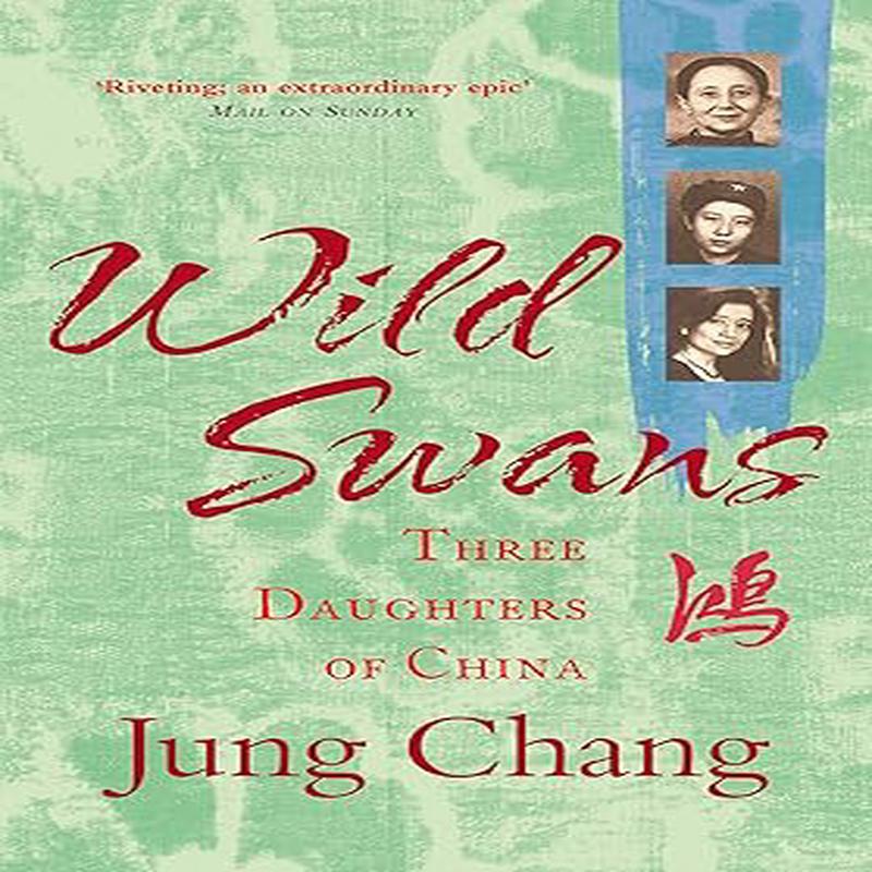 Wild Swans: Three Daughthers Of China