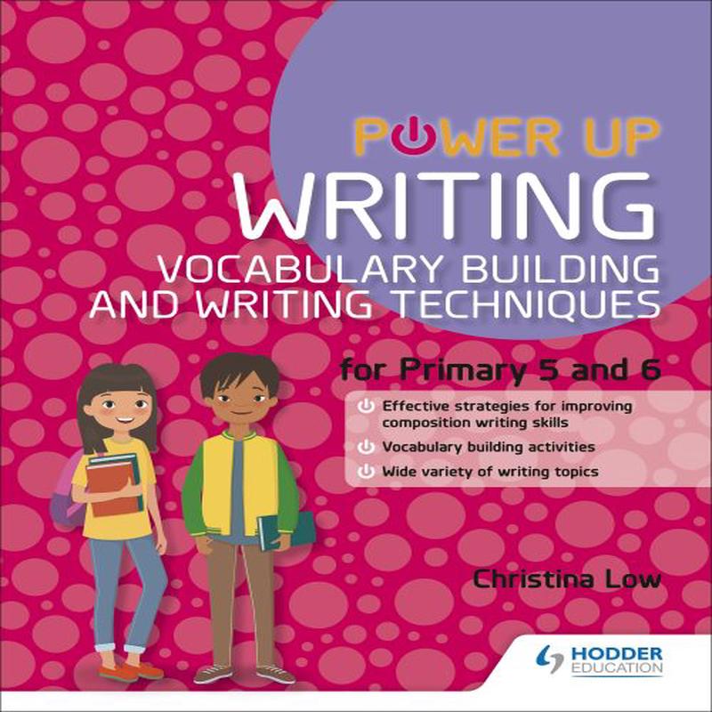 Primary 5/6 English Power Up Vocabulary Building And Writing Techniques