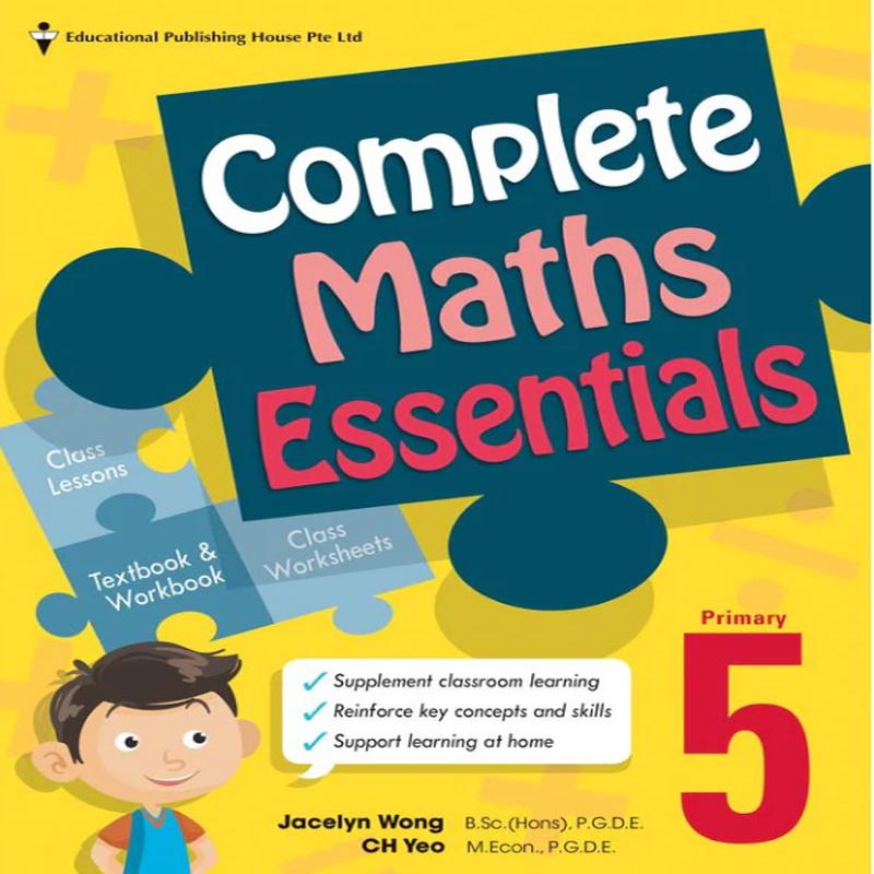 Primary 5 Complete Maths Essentials - 2nd Edition
