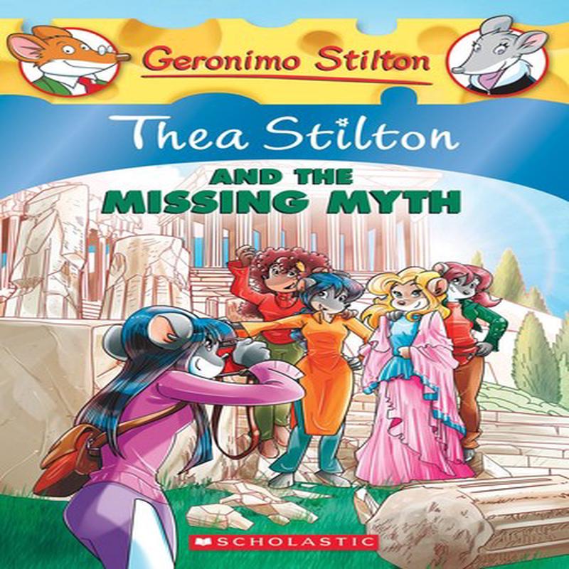 TS 20 THEA STILTON & THE MISSING MYTH