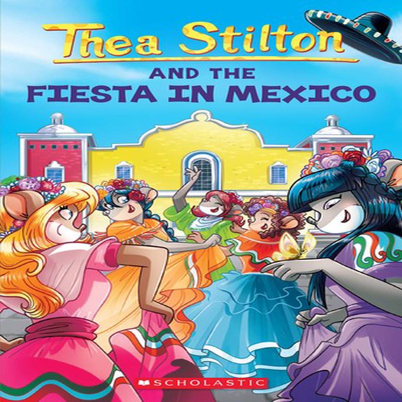 TS 35 THEA STILTON AND THE FIESTA IN ME
