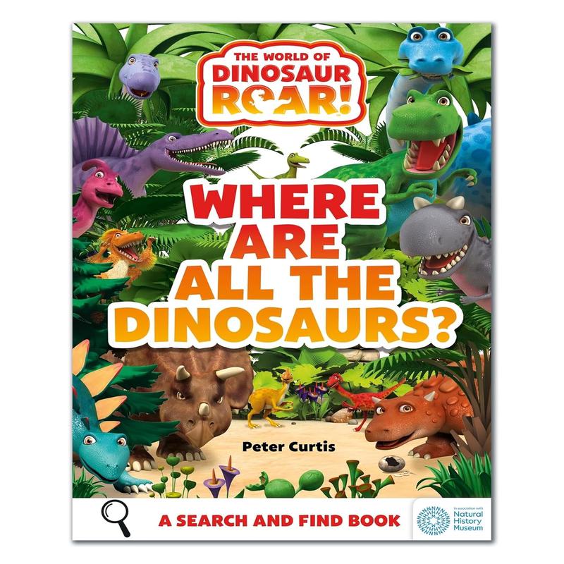 The World of Dinosaur Roar!: Where Are All the Dinosaurs?: A Search and Find Book