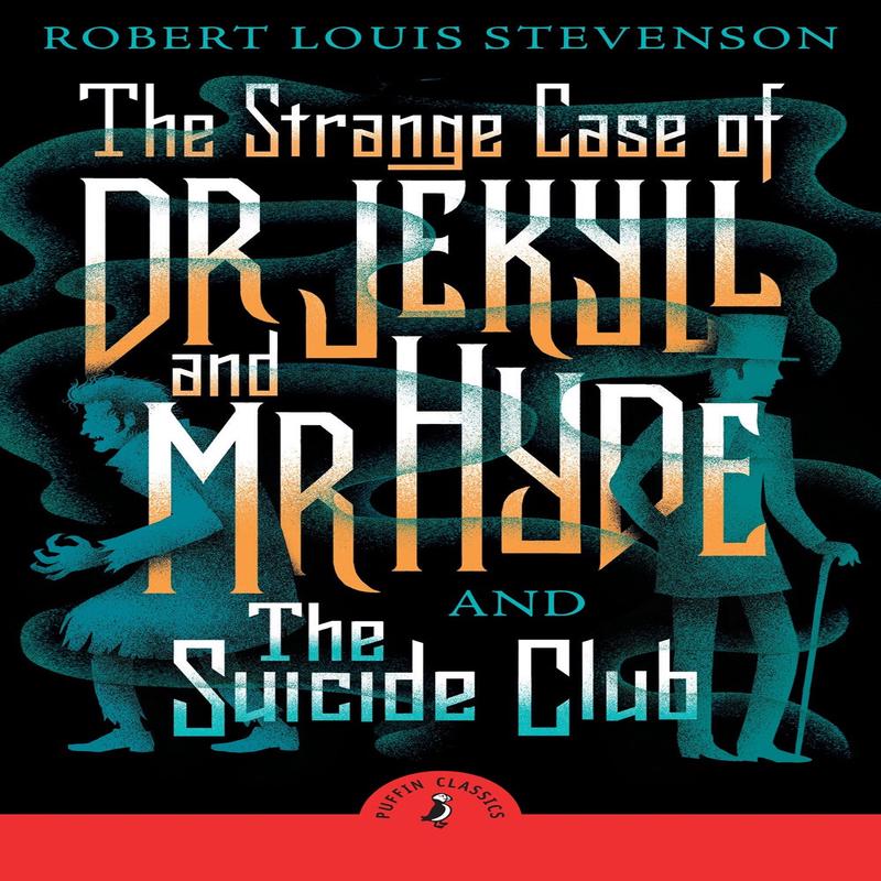 The Strange Case of Dr Jekyll And Mr Hyde & the Suicide Club (Puffin Classics)