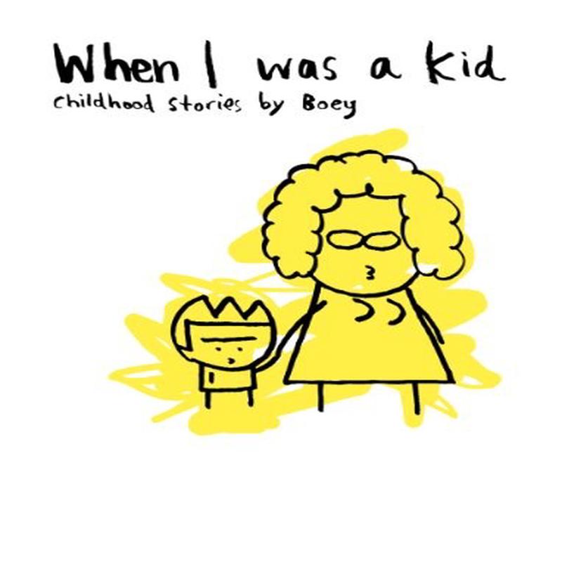 When I was a Kid 1: Childhood Stories by Boey