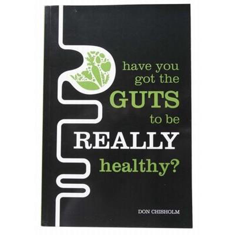 BOOK Have You Got The Guts To Be Healthy- - by Don Chisholm